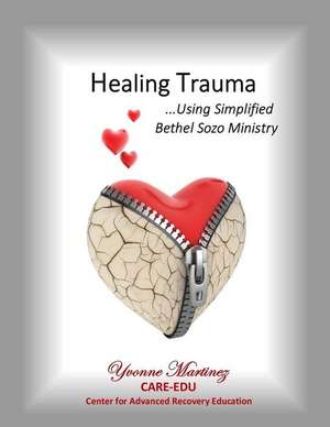 Healing Trauma de Yvonne Martinez