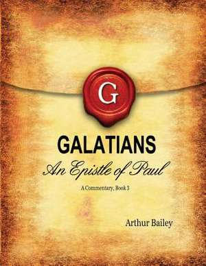 Galatians de Arthur Bailey