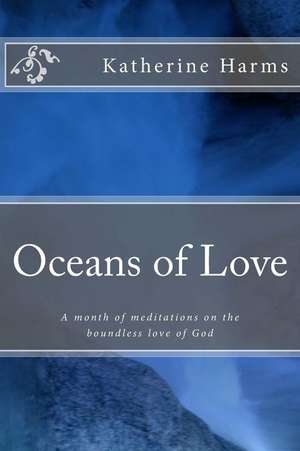 Oceans of Love de Katherine Harms