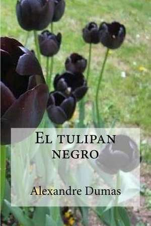 El Tulipan Negro de Dumas Alexandre