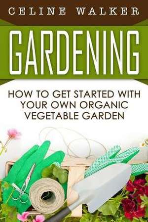 Gardening de Celine Walker