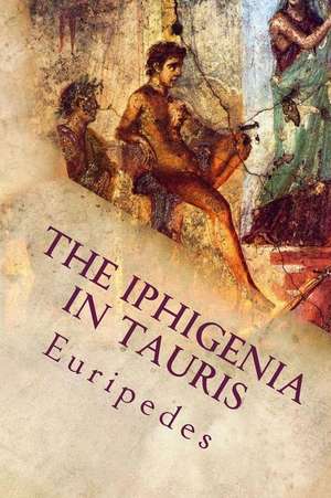 The Iphigenia in Tauris de Euripedes