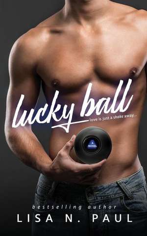 Lucky Ball de Lisa N. Paul