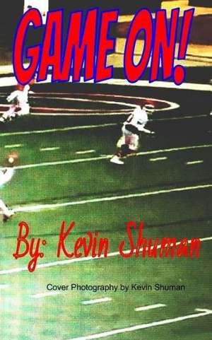 Game On! de Kevin M. Shuman