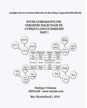 Etude Comparative Des Variantes Dialectales de L'Unique Langue Bamileke Part I de Shck Rodrigue Tchamna