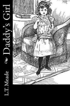 Daddy's Girl de L. T. Meade