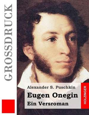 Eugen Onegin (Grossdruck) de Alexander S. Puschkin