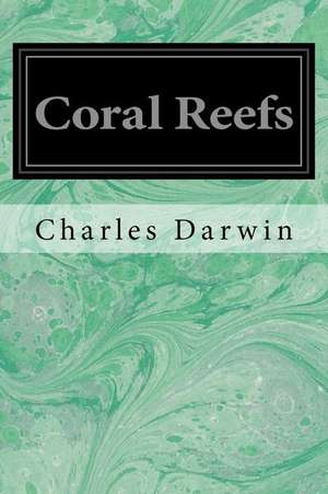 Coral Reefs de Charles Darwin