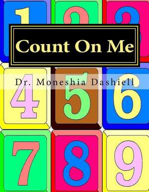 Count on Me de Dr Moneshia Dashiell