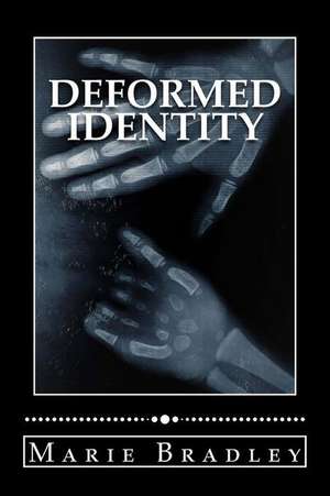 Deformed Identity de Marie Bradley