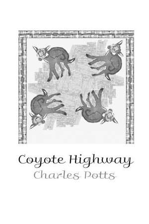 Coyote Highway de Charles Potts