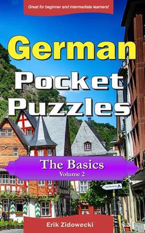 German Pocket Puzzles - The Basics - Volume 2 de Erik Zidowecki