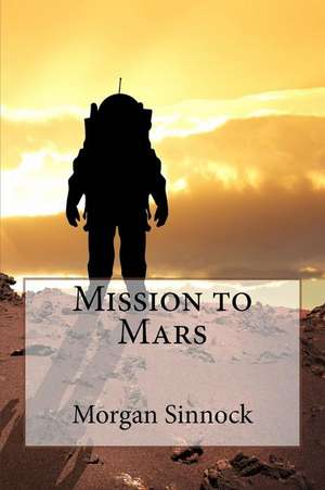 Mission to Mars de Morgan Sinnock