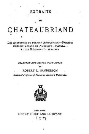 Extraits de Chateaubriand, Les Aventures Du Dernier Abencerage de Chateaubriand