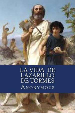 La Vida de Lazarillo de Tormes de Anonymous