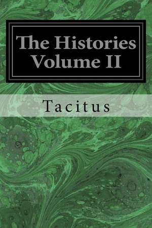 The Histories Volume II de Tacitus