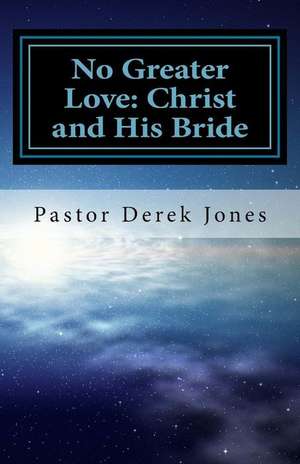 No Greater Love de Derek Craig Jones