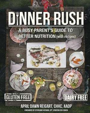 Dinner Rush de Chhc Aadp April Dawn Reigart