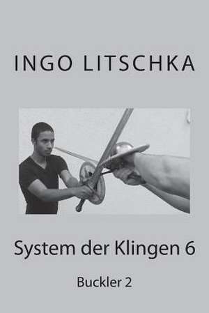 System Der Klingen 6 de Ingo Litschka