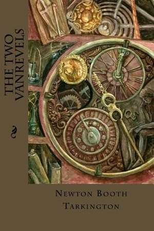 The Two Vanrevels de Newton Booth Tarkington