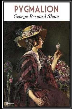 Pygmalion de George Bernard Shaw