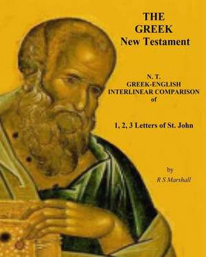 A New Testament Literal Translation of 1, 2, 3 John de Ross S. Marshall