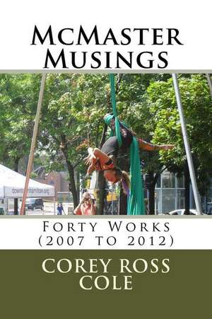 McMaster Musings de Corey Ross Cole