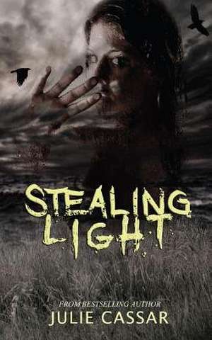 Stealing Light de Julie Cassar