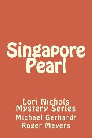 Singapore Pearl de Michael E. Gerhardt