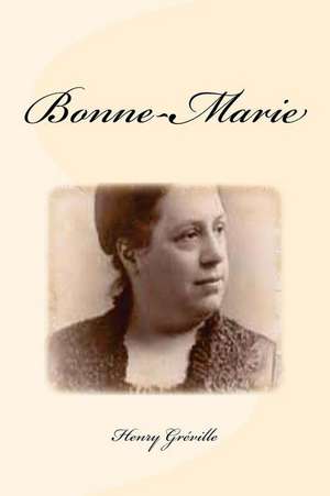 Bonne-Marie de Henry Greville