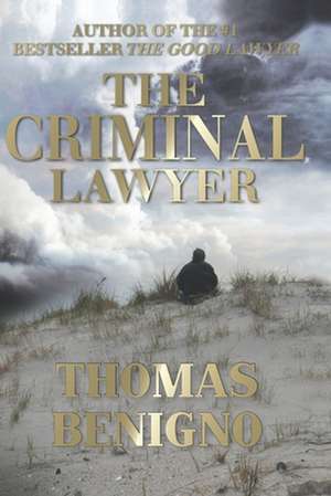 The Criminal Lawyer de Thomas Benigno