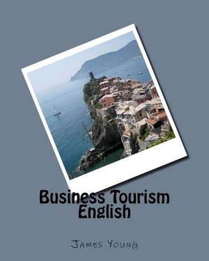 Business Tourism English de Prof James Young