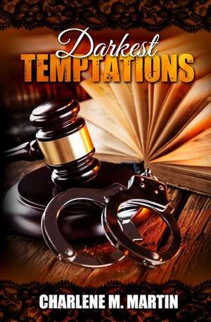 Darkest Temptations de Charlene M. Martin