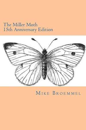 The Miller Moth de Mike Broemmel