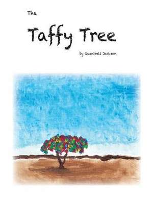 The Taffy Tree de Quantrell O'Brien Jackson