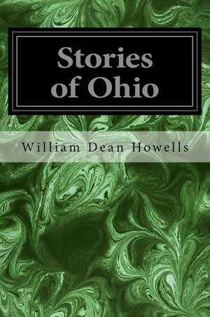 Stories of Ohio de William Dean Howells