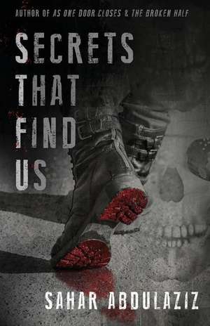 Secrets That Find Us de Sahar Abdulaziz