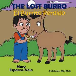 The Lost Burro/El Burrito Perdido de Mary Esparza- Vela