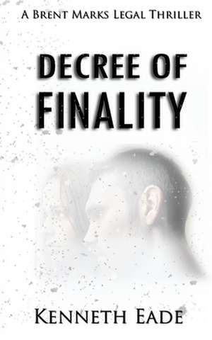 Decree of Finality de Kenneth Eade