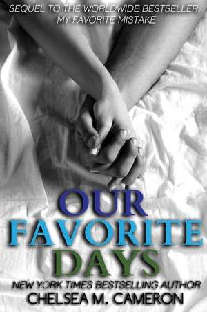 Our Favorite Days de Chelsea M. Cameron