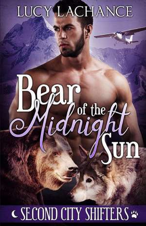 Bear of the Midnight Sun de Lucy LaChance