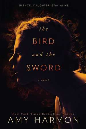 The Bird and the Sword de Amy Harmon