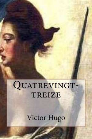 Quatrevingt-Treize de Victor Hugo