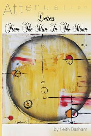 Letters from the Man in the Moon de Keith a. Basham