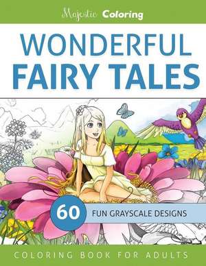 Wonderful Fairy Tales de Majestic Coloring