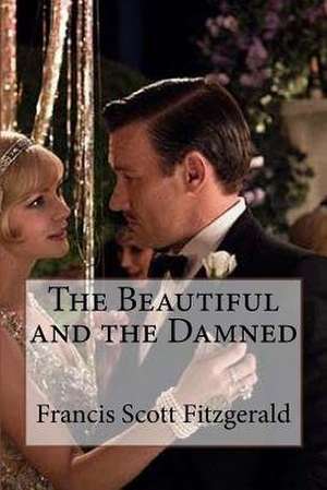 The Beautiful and the Damned de Francis Scott Fitzgerald