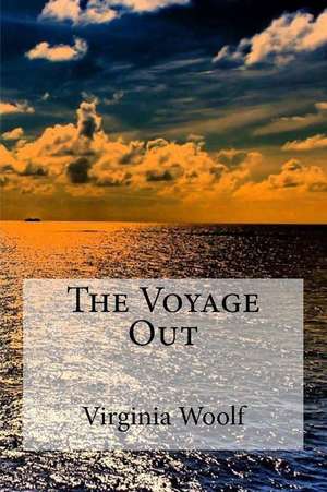 The Voyage Out de Virginia Woolf