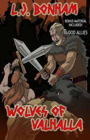 Wolves of Valhalla de L. J. Bonham