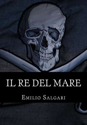 Il Re del Mare de Emilio Salgari