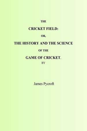 The Cricket Field de James Pycroft